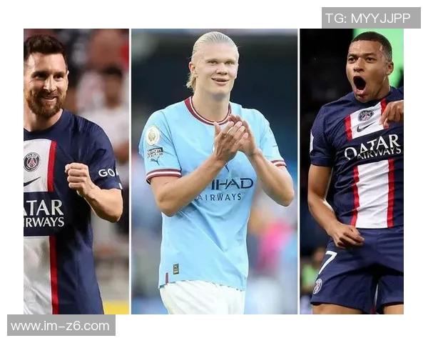 欧冠U21射手榜更新哈兰德领衔姆巴佩紧随其后本泽马梅西也在榜上 欧冠U21射手榜更新哈兰德领衔姆巴佩紧随其后本泽马梅西也在榜上